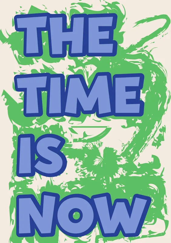Poster - The Time Is Now Tarjoushinta